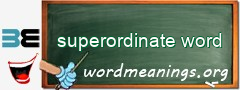 WordMeaning blackboard for superordinate word
